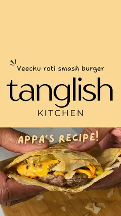 Veechu roti smash burger made with Appa's famous recipe, featuring Tamil culinary flair and vibrant flavors.