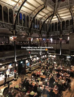 Discover Manchester's iconic Mackie Mayor food hall with diverse cuisines, from steak to tacos, all under one roof.
