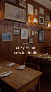 Cozy wine bars in Dublin perfect for a catch-up, featuring @september.dublin, @barpezdublin, and @cellar_22.