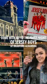 The creator documents their experience attending a press night for the musical Jersey Boys at the Bradford Alhambra, including a pre-show meal at the venue's Restaurant 1914.