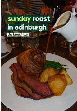 Delicious Sunday roast at The Broughton in Edinburgh, showcasing mouthwatering dishes and inviting atmosphere.