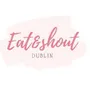 Eat And Shout Dublin 🇮🇪 - Dublin Food Influencer